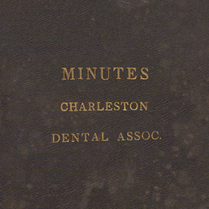 Charleston Dental Association Records
