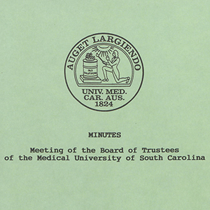 Cover of set of MUSC Board of Trustees minutes, black writing on green background